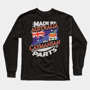 Made In Australia With Caymanian Parts - Gift for Caymanian From Cayman Islands Long Sleeve T-Shirt